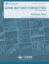 Gone but Not Forgotten Concert Band sheet music cover